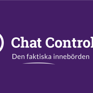 Chat Control 2.0 – Den faktiska innebörden.
