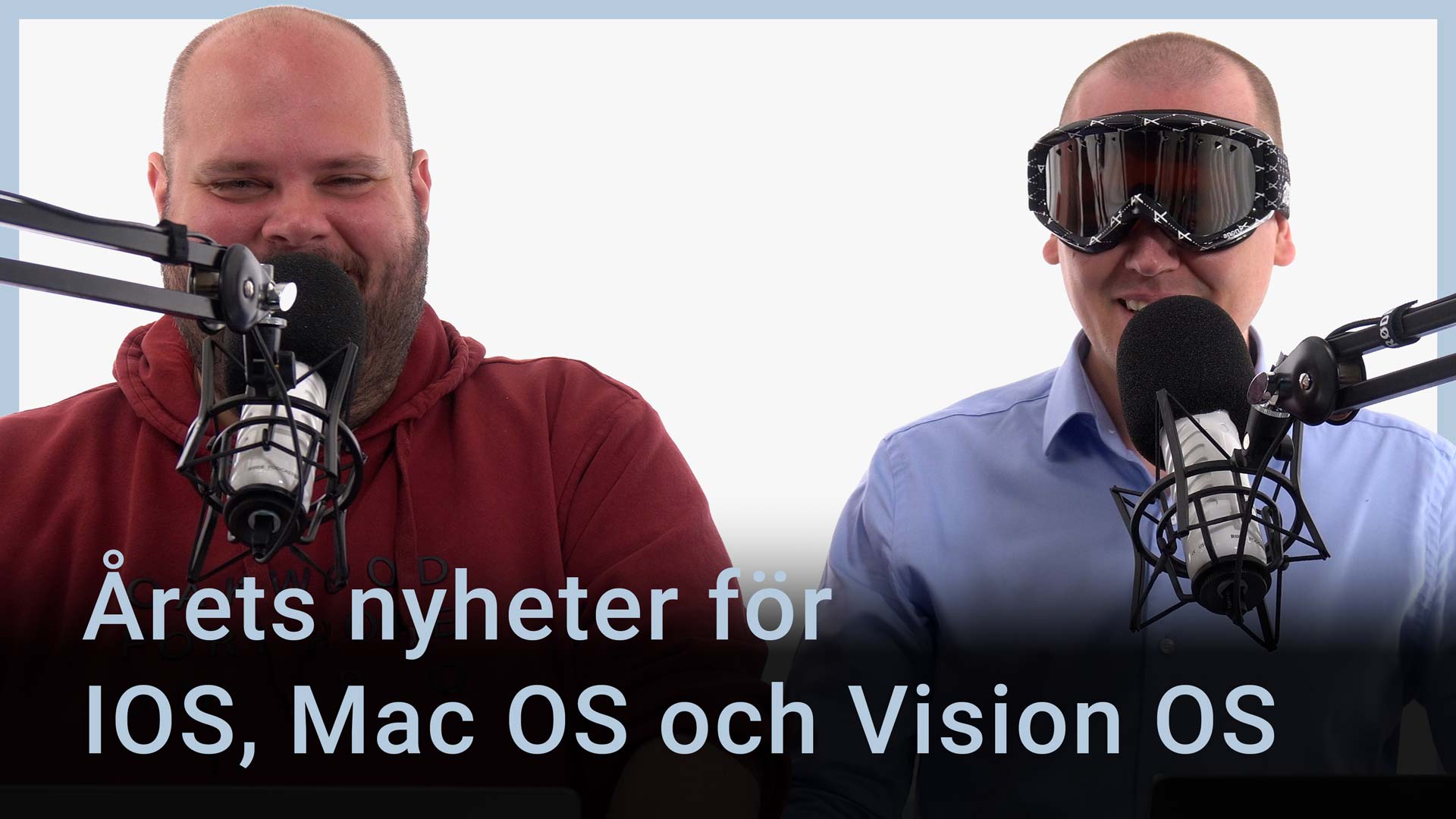 Peter Esse och Karl Emil Nikka står vid varsin mikrofon. Texten ”Årets nyheter för IOS, Mac OS och Vision OS” står ovanpå.
