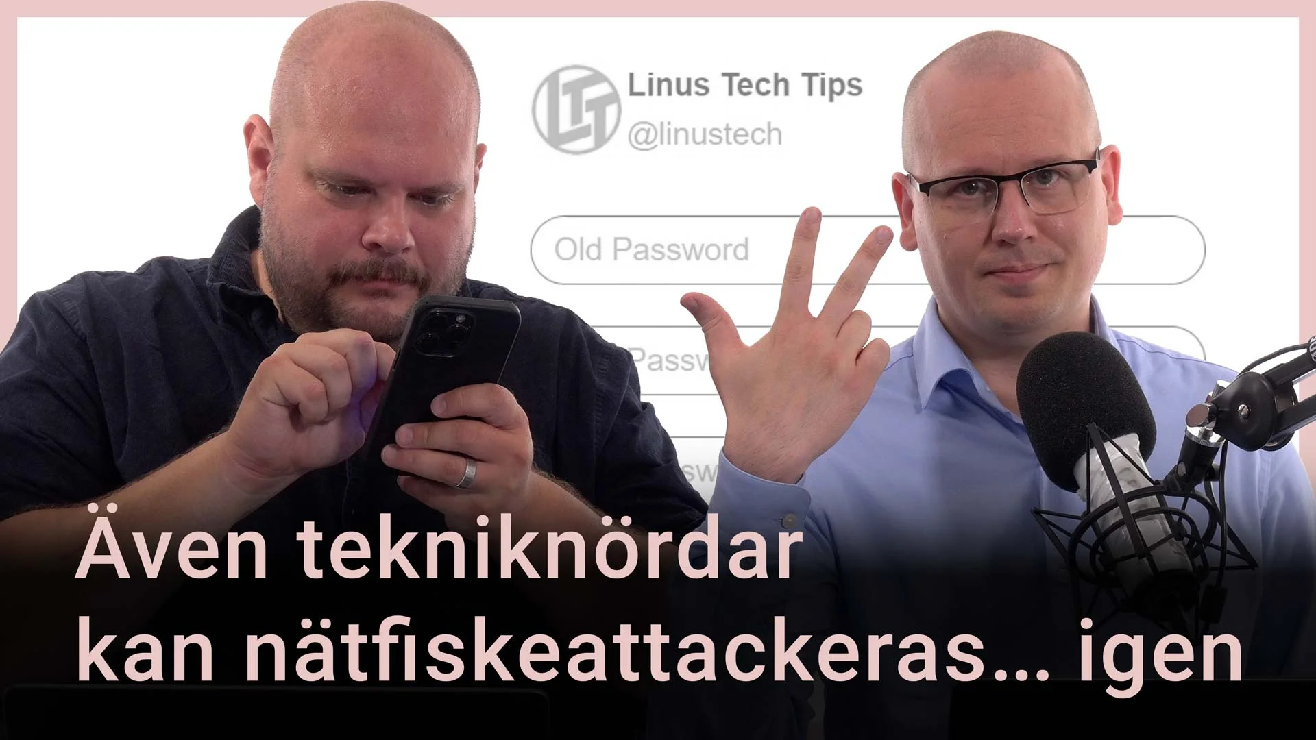 Peter och Nikka står vid sina mikrofoner. Texten ”Även tekniknördar kan nätfiskas, igen” är stämplad ovanpå.