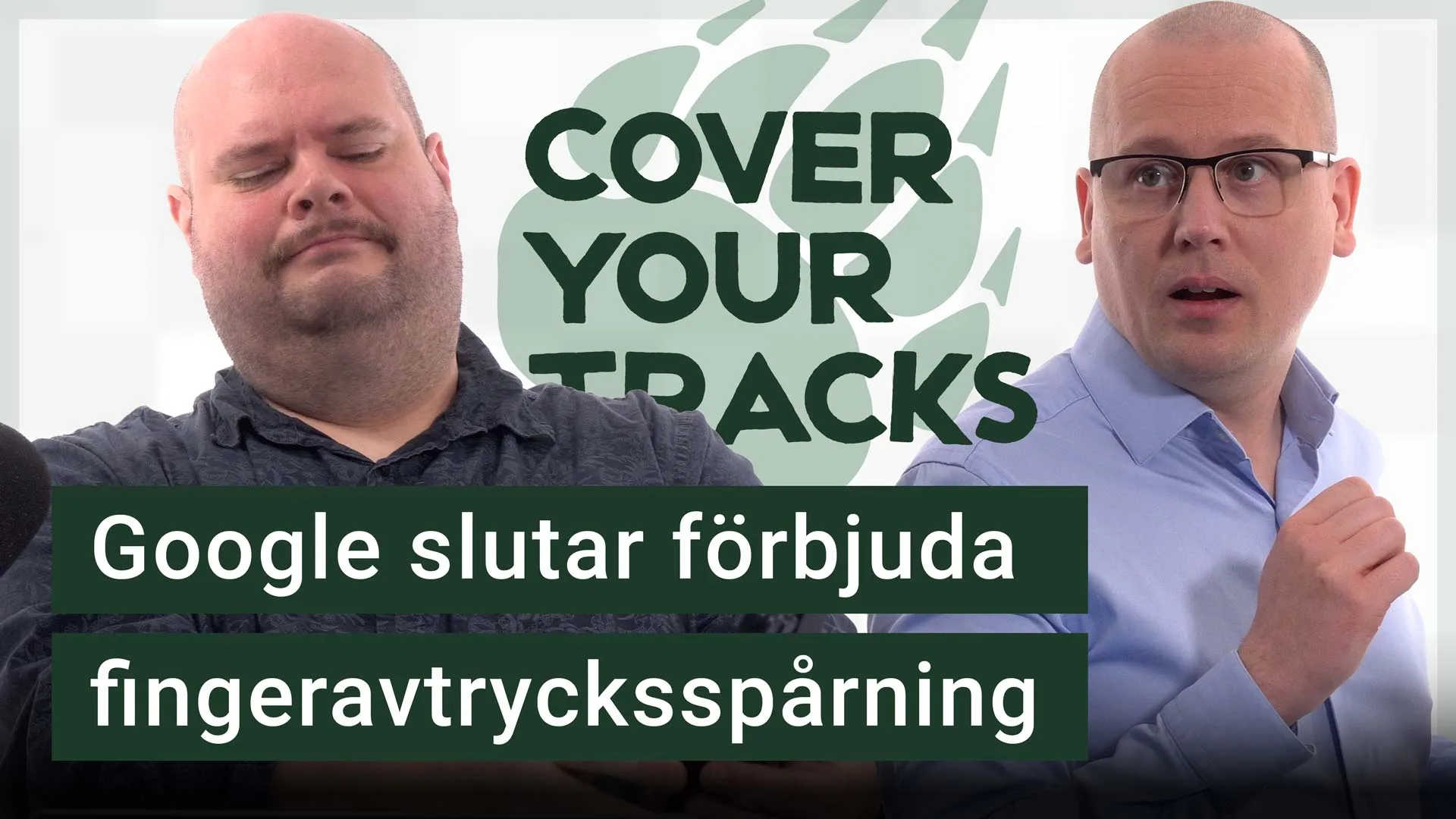 Peter och Nikka står vid sina mikrofoner. Texten ”Google slutar förbjuda fingeravtrycksspårning” är stämplad ovanpå.