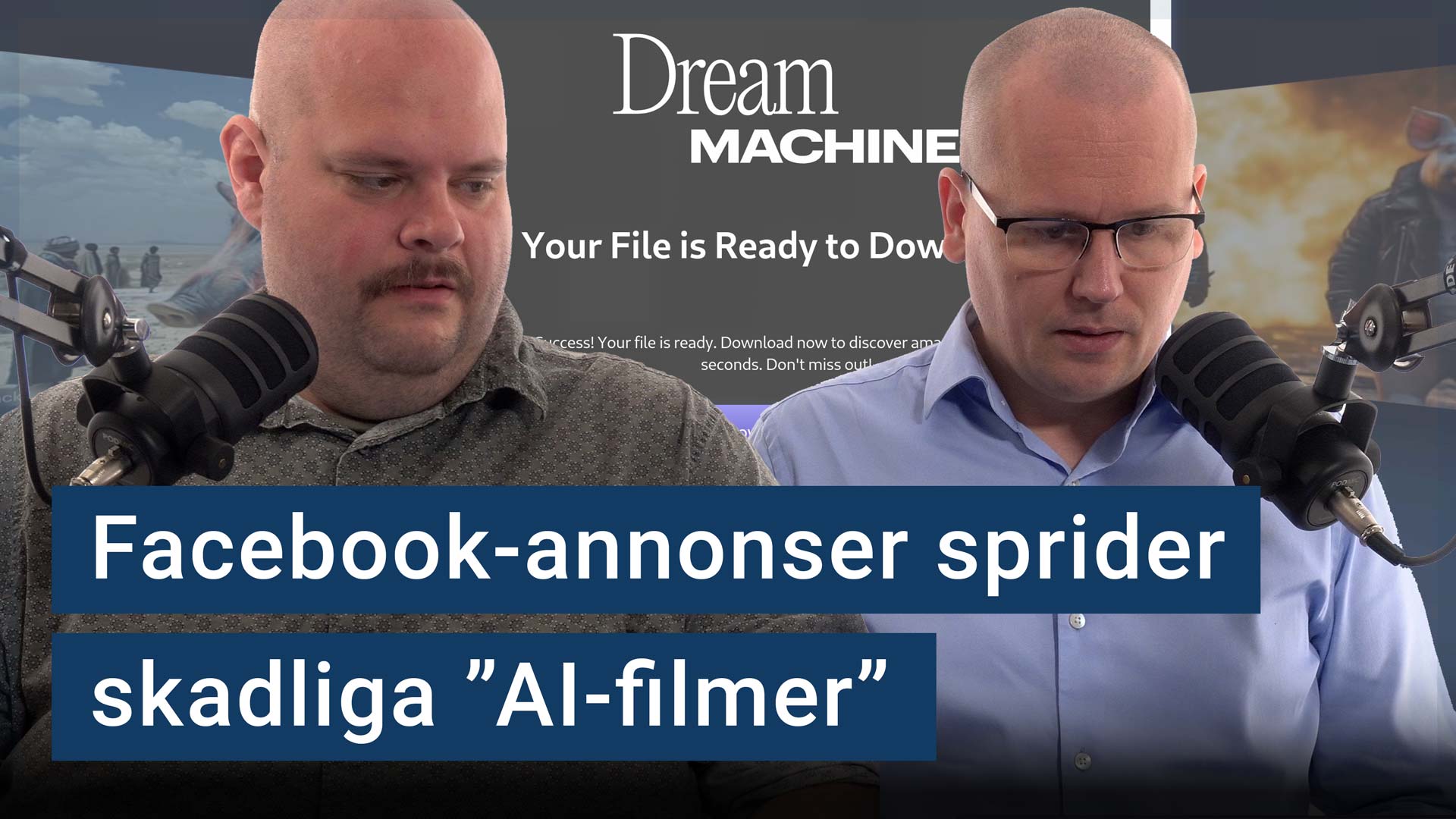 Peter Esse och Karl Emil Nikka står vid sina mikrofoner. Texten ”Facebook-annonser sprider skadliga AI-filmer” är stämplad ovanpå.