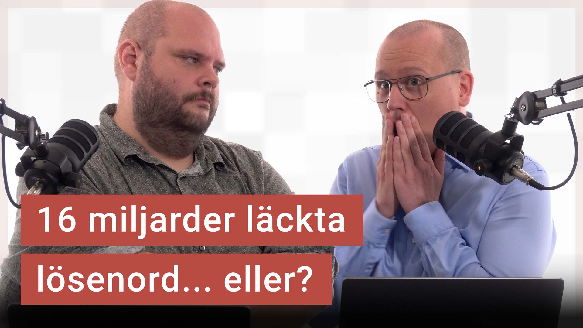 Peter Esse och Karl Emil Nikka står vid sina mikrofoner. Texten ”16 miljarder läckta lösenord... eller?” är stämplad ovanpå