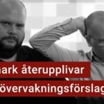 Peter Esse och Karl Emil Nikka står vid sina mikrofoner. Texten ”Danmark återupplivar massövervakningsförslag” är stämplad ovanpå.