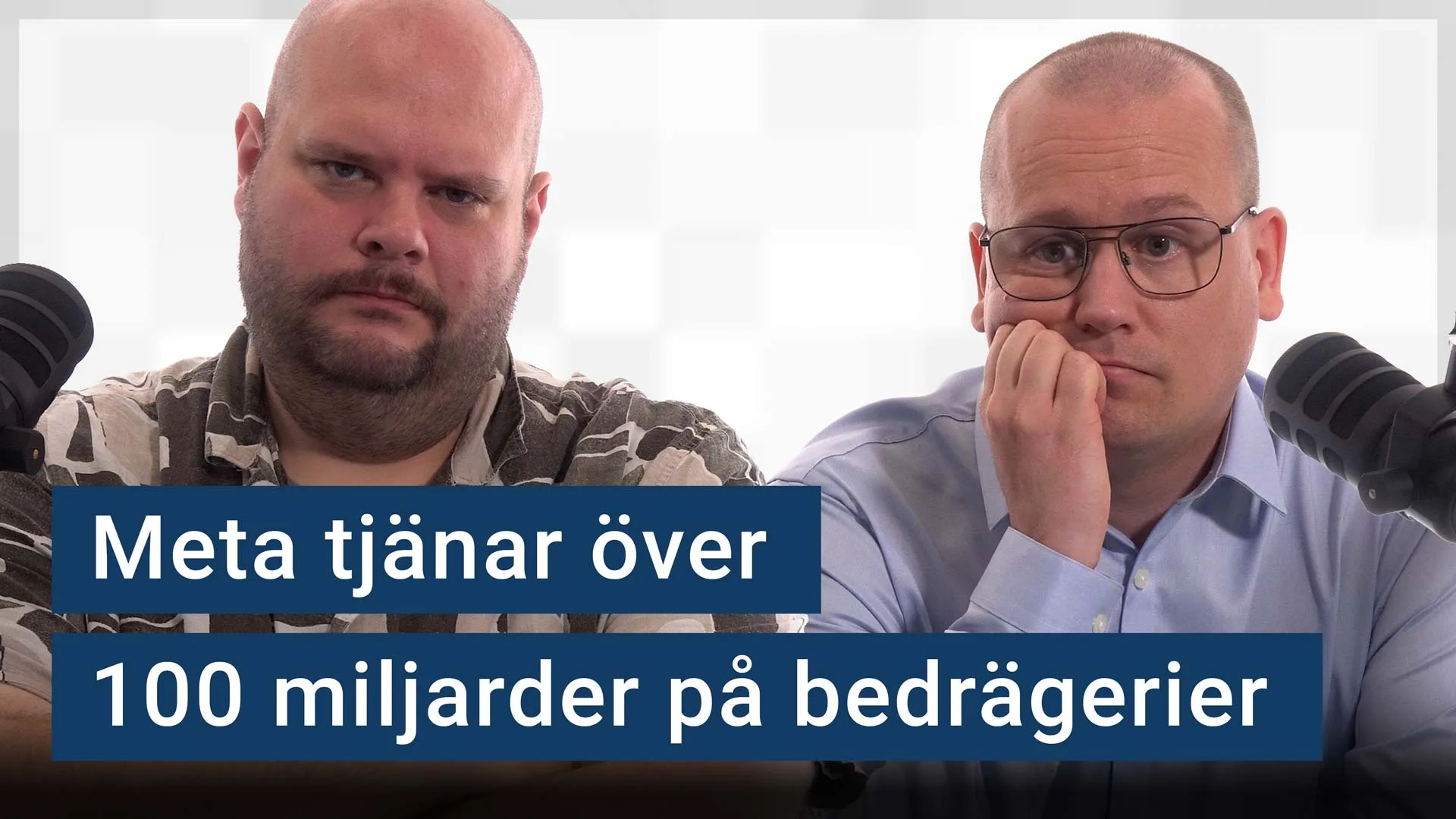 Peter Esse och Karl Emil Nikka står vid sina mikrofoner. Texten ”Meta tjänar över 100 miljarder på bedrägerier”.