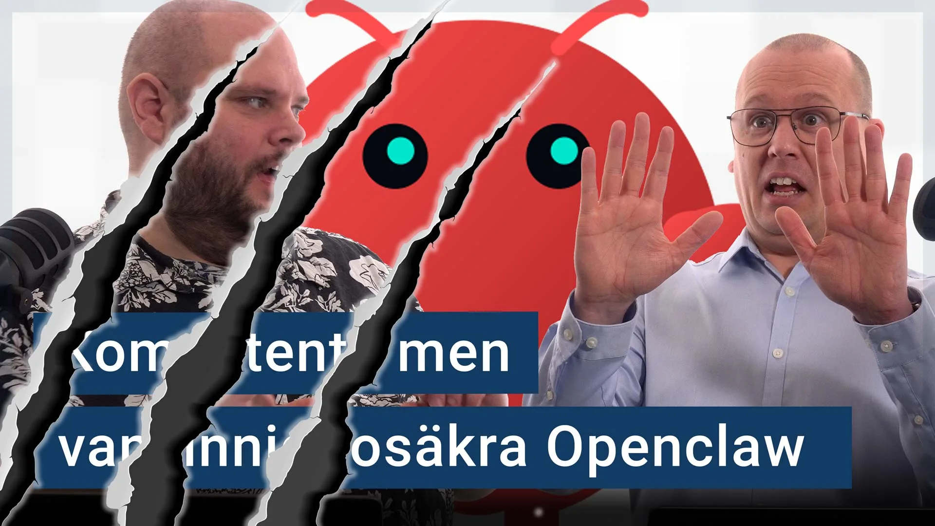 Peter Esse och Karl Emil Nikka står vid sina mikrofoner. Openclaws maskot syns i bakgrunden och bilden har rivmärken från en klo.